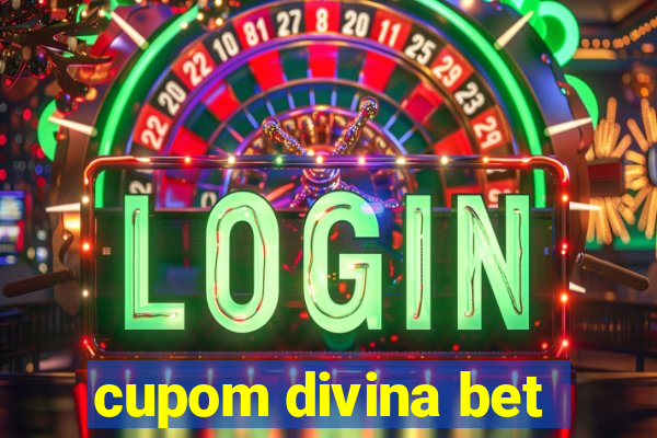 cupom divina bet